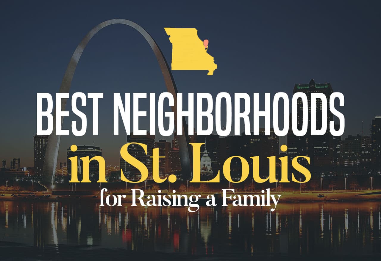 Best Neighborhoods in St. Louis for Raising a Family